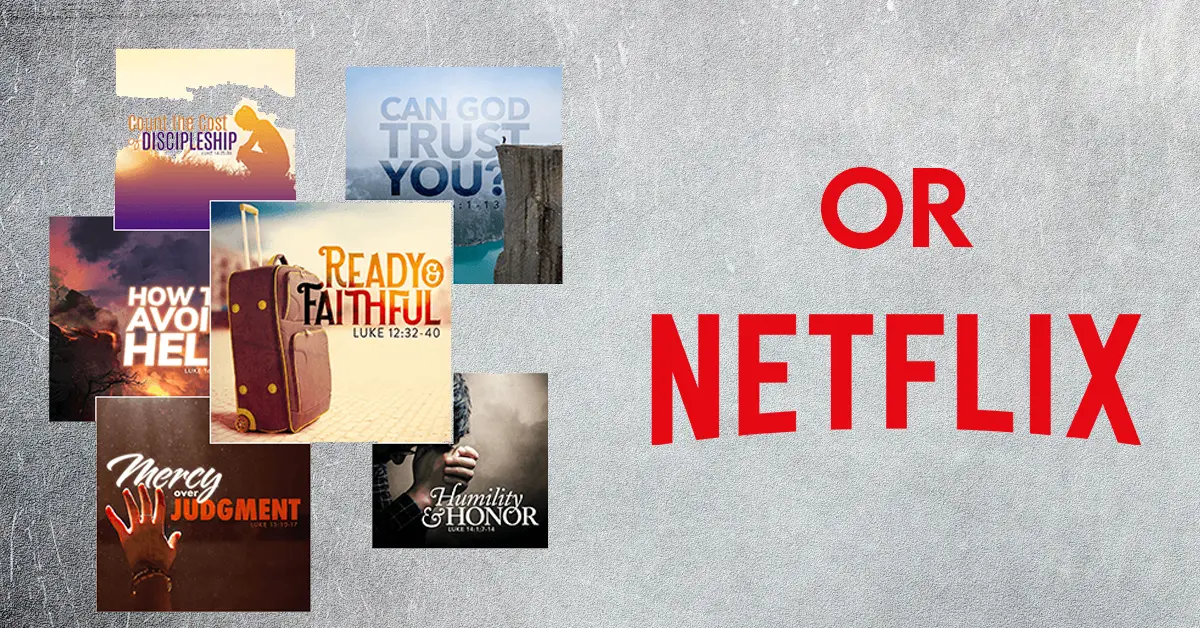 If Your Church Has a Sermon Calendar Just Watch Netflix At Home